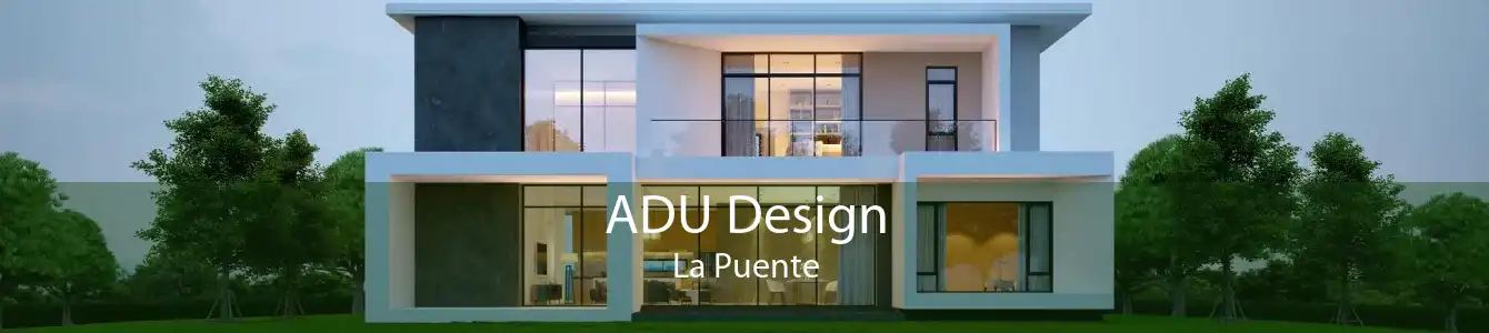 ADU Design La Puente